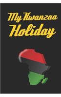 My Kwanzaa Holiday Journal: Kwanzaa Holiday Celebration Blank 110 Page Kids Activity Diary Gift Notebook Journal