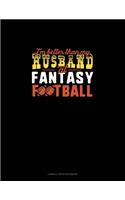 I'm Better Than My Husband At Fantasy Football