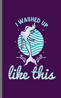 I washed up like this: Cute Mermaid Design Perfect for Students, Kids & Teens for Journal, Doodling, Sketching and Notes Gift (6"x9") Lined Notebook to write in