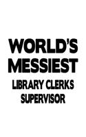 World's Messiest Library Clerks Supervisor