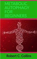 Metabolic Autophagy for Beginners