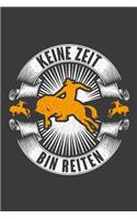 Keine Zeit Bin Reiten
