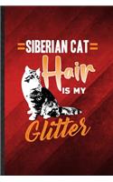 Siberian Cat Hair Is My Glitter