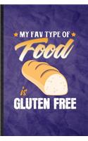 My Fav Type of Food Is Gluten Free