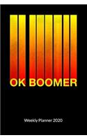 Ok Boomer Weekly Planner 2020