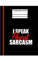 I Speak Fluent Sarcasm Composition Notebook - 4x4 Graph Paper