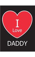 I Love Daddy: Black Notebook/Journal for Writing 100 Pages, Dad Gift for Birthday/Christmas/Father's Day/Anniversary