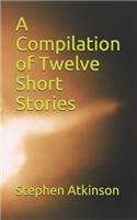 Compilation of Twelve Short Stories