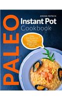 Paleo Instant Pot Cookbook: Paleo Diet Recipes for Your Pressure Cooker, Lose Weight & Get Healthy