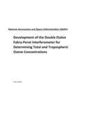 Development of the Double Etalon Fabry-Perot Interferometer for Determining Total and Tropospheric Ozone Concentrations