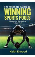 Ultimate Guide to Winning Sports Pools