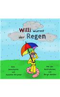 Willi wurmt der Regen