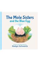 The Mole Sisters and the Blue Egg