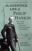 Eventful Life of Philip Hankin