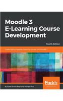 Moodle 3 E-Learning Course Development - Fourth Edition