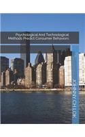 Psychological And Technological Methods Predict Consumer Behaviors