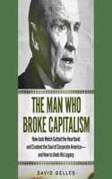 Man Who Broke Capitalism