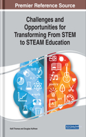 Challenges and Opportunities for Transforming From STEM to STEAM Education