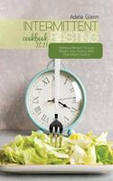 Intermittent Fasting Cookbook 2021