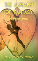 The Alphabet of Fantasy: Coloring Book