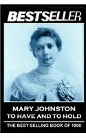 Mary Johnston - To Have and To Hold