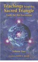 Teachings from the Sacred Triangle, Volume Two: Tools for the Ascension(13 Explorer Race)
