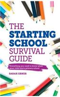 The Starting School Survival Guide
