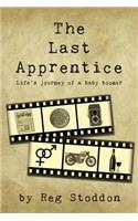 The Last Apprentice: Life's journey of a baby boomer