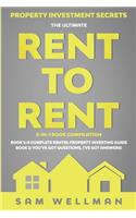 Property Investment Secrets - The Ultimate Rent To Rent 2-in-1 Book Compilation - Book 1