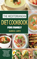 The Mediterranean Diet Cookbook For Family