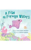Fish in Foreign Waters