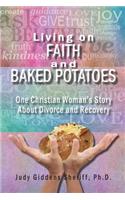Living on Faith and Baked Potatoes
