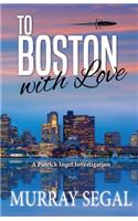 To Boston With Love