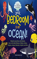 Your Bedroom Is an Ocean!