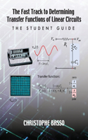 Fast Track to Determining Transfer Functions of Linear Circuits: The Student Guide