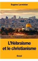 L'Hébraïsme et le christianisme