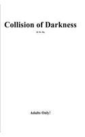 Collision Of Darkness