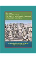 Det One: U.S. Marines Corps U.S. Special Operations Command Detachment 2003-2006 in the Global War on Terrorism, the Iraq War and Operation Iraqi Freedom