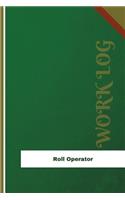 Roll Operator Work Log