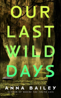 Our Last Wild Days