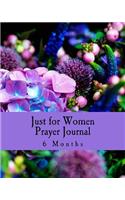 Just for Women Prayer Journal 6 Months
