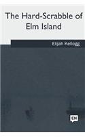 The Hard-Scrabble of Elm Island