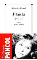 J'Etais La Avant