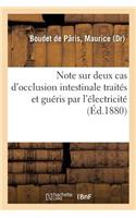 Note Sur Deux Cas d'Occlusion Intestinale Traités Et Guéris Par l'Électricité