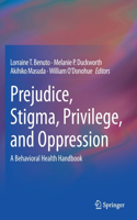 Prejudice, Stigma, Privilege, and Oppression