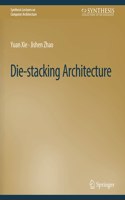 Die-Stacking Architecture