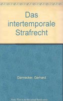 Das intertemporale Strafrecht