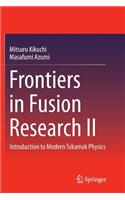 Frontiers in Fusion Research II: Introduction to Modern Tokamak Physics