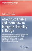 AeroStruct: Enable and Learn How to Integrate Flexibility in Design