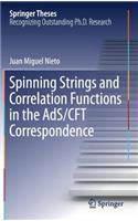 Spinning Strings and Correlation Functions in the Ads/Cft Correspondence